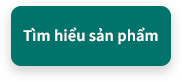 Tìm hiểu sản phẩm